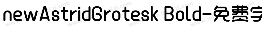 newAstridGrotesk Bold字体转换